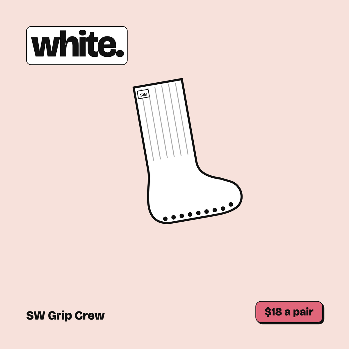 Illustration of the SW Grip Crew in white with a black dot sole, $18 a pair.